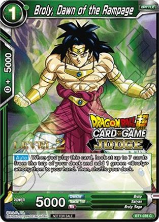 Broly, Dawn of the Rampage (Level 2) (BT1-076) - Judge Promotion Cards