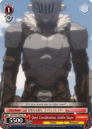 Quiet Consideration, Goblin Slayer (GBS/S63-TE04 TD) - Goblin Slayer