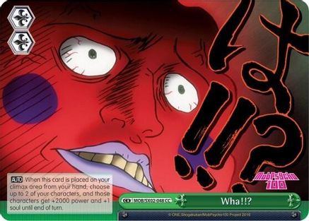 Wha!!? (MOB/SX02-048 CC) - Mob Psycho 100