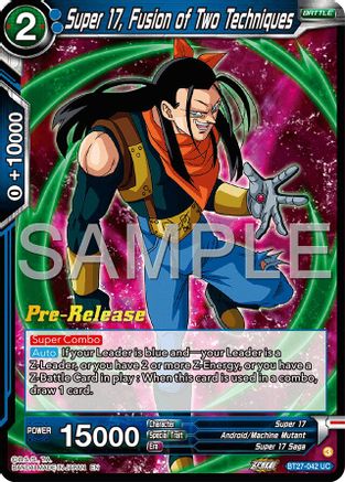 Super 17, Fusion of Two Techniques (BT27-042) - History of Z PreRelease Cards