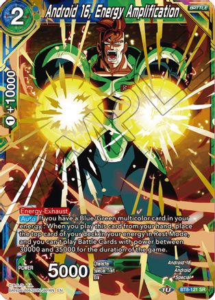 Android 16, Energy Amplification (BT8-121) - Malicious Machinations