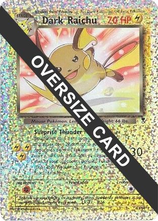 Dark Raichu 0S3/S4  - Reverse Holofoil Jumbo Cards - Promo
