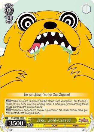 Jake: Gold-Crazed (AT/WX02-025 C) - Adventure Time