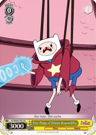 Finn: Pledge of Ultimate Responsibility (AT/WX02-T02 TD) - Adventure Time