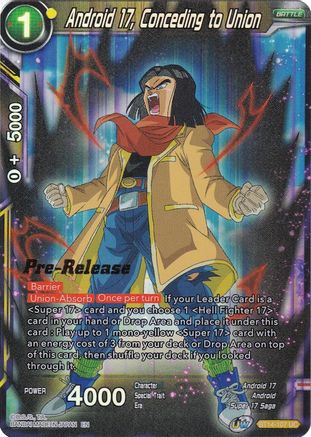 Android 17, Conceding to Union (BT14-107) - Cross Spirits PreRelease Cards