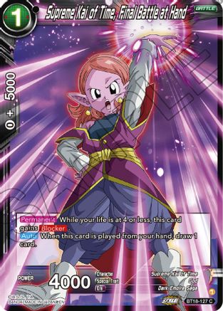 Supreme Kai of Time, Final Battle at Hand (BT18-127) - Dawn of the ZLegends