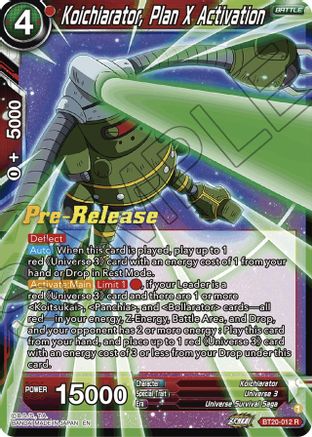 Koichiarator, Plan X Activation (BT20-012) - Power Absorbed PreRelease Cards