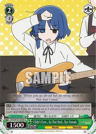 I Didn't Even... Go That Hard Ryo Yamada (BTR/W107-E050 U) - BOCCHI THE ROCK!