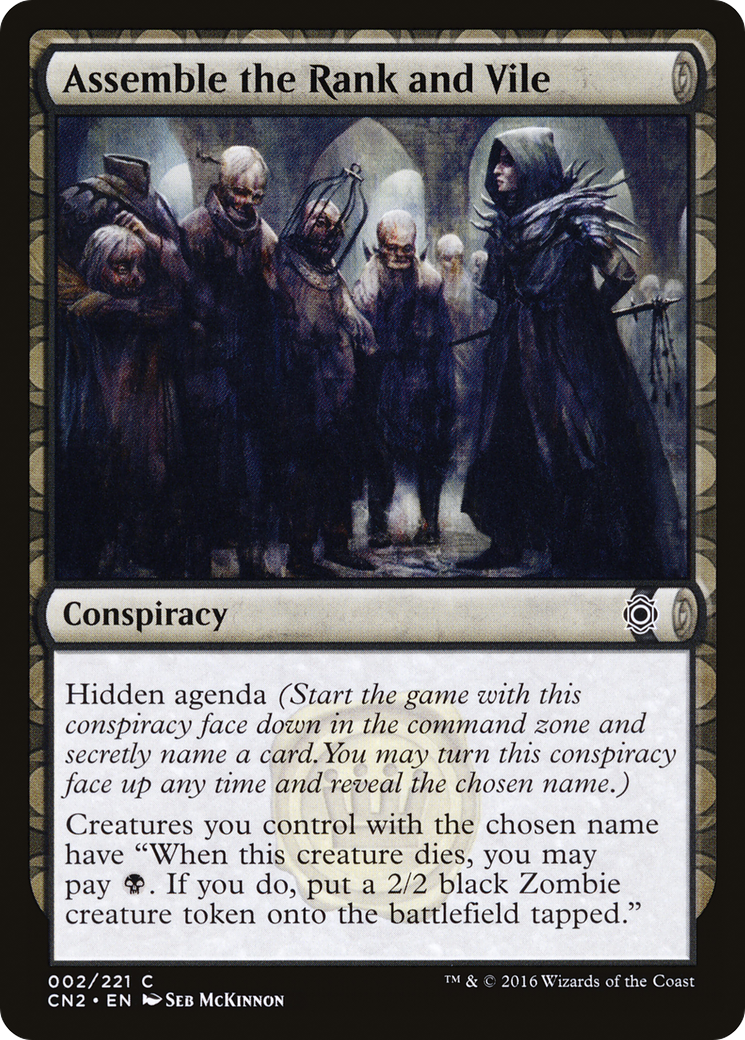 Assemble the Rank and Vile (CN2-002) - Conspiracy: Take the Crown: (draft)